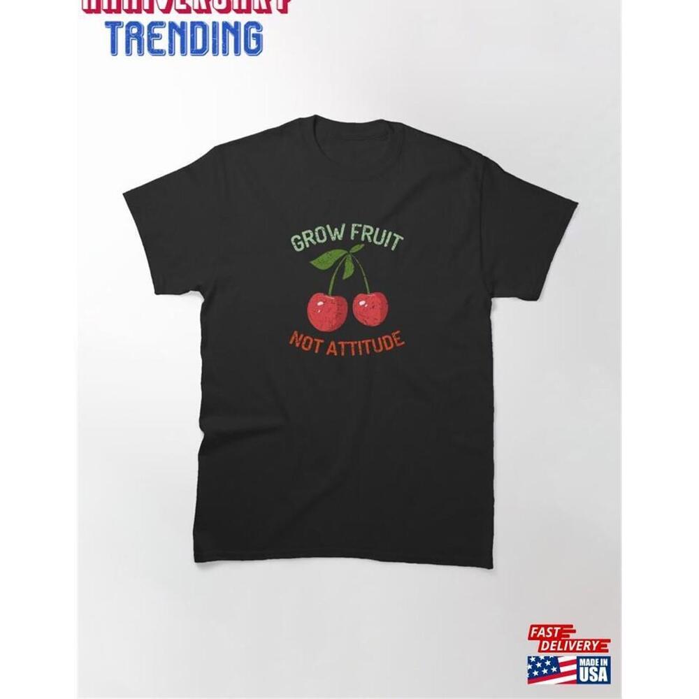 Grow Fruit Not Attitude Growing Cherry